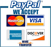We Accept Visa, Mastercard, American Express, Discover, PayPal, Wire Transfers